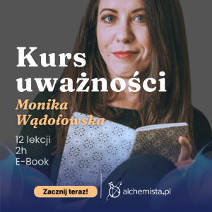 Monika Wądołowska kurs uważności