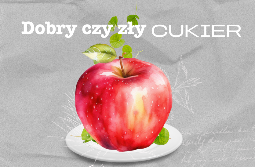 Dobry czy zły cukier? Jak naprawdę działa na Twój organizm
